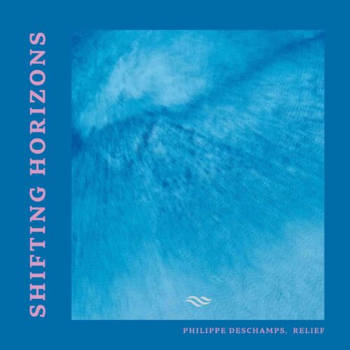 Artwork of the EP Shifting Horizons by Philippe Deschamps and Relief
